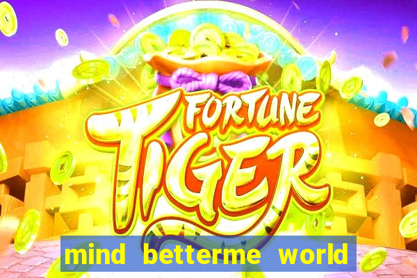 mind betterme world trauma test